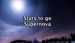 STARS TO GO SUPERNOVA